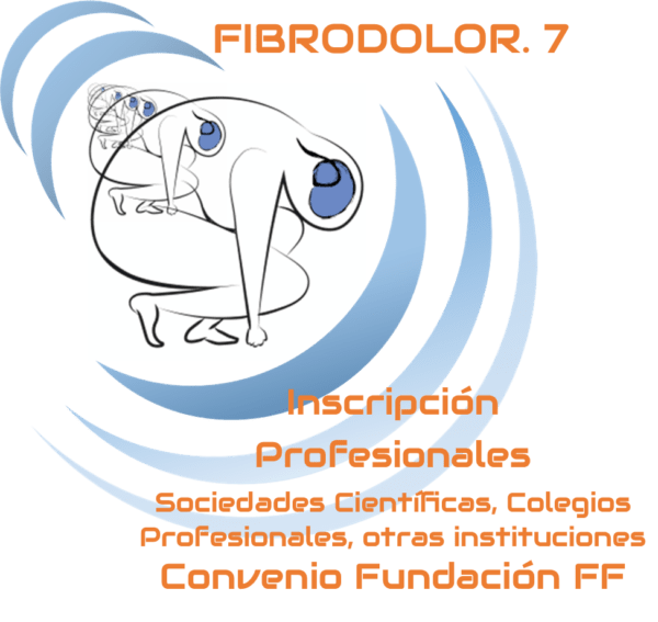 Fibrodolor 7 - Inscripción Profesionales de Sociedades Científicas, Colegios Profesionales, entidades y otras instituciones con convenio con la Fundación FF