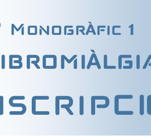 Parlem en Família. Monogràfic 1-Fibromiàlgia (2a Edició). Inscripció