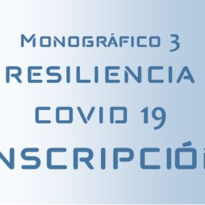 Hablemos en Familia. Monográfico 3-Resiliencia después de la Covid 19