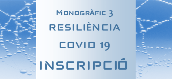 Parlem en Família. Monogràfic 3 Resiliència després de la Covid 19